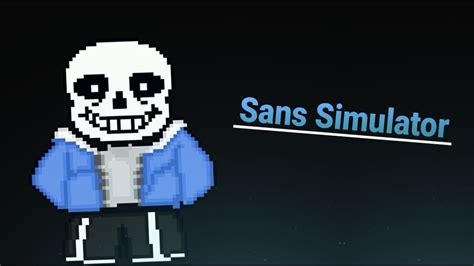 sans game|Sans Simulator .